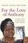 For The Love Of Anthony - A Mother's Search for Truth After the London Bombings