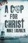 A Cop For Christ