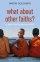 What About Other Faiths? - Is Jesus Christ the only way to God