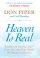 Heaven Is Real - Lessons on Earthly Joy--From The Man Who Spent 90 Minutes In Heaven