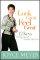 Look Great Feel Great - 12 Keys to Enjoying a Healthy Life Now