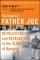 Gospel Of Father Joe The Hb - Revolutions and Revelations in the Slums of Bangkok