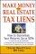Make Money in Real Estate Tax Liens - How to Guarantee Your Return Up to 50%