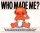 Who Made Me