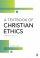 Textbook of Christian Ethics, 3rd Edition