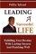 Leading A Successful Life: Fulfilling Your Destiny With Lasting Success And Finishing Well - Fulfilling Your Destiny With Lasting Success And Finishing Well