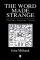 The Word Made Strange - Theology, Language And Culture