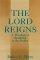 The Lord Reigns - A Theological Handbook to the Psalms