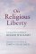 On Religious Liberty