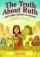 The Truth about Ruth and Other Stories - The Bible in Rhyme