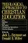 Theological Approaches to Christian Education