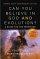 Can You Believe in God and Evolution? - A Guide for the Perplexed