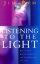 Listening to the Light: How to Bring Quaker Simplicity and Integrity into Our Lives - How to Bring Quaker Simplicity and Integrity into Our Lives