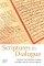 Scriptures in Dialogue: Christians and Muslims Studying the Bible and the Qur'an Together - Christians and Muslims Studying the Bible and the Qur'an Together