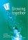 Growing Together: A Guide for Couples Getting Married - A Guide for Couples Getting Married