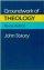 GROUNDWORK OF THEOLOGY