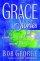 Grace Stories: A Fresh Look at God's Unconditional Love - A Fresh Look at God's Unconditional Love