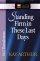 Standing Firm in These Last Days: 1 & 2 Thessalonians - 1 & 2 Thessalonians