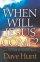 When Will Jesus Come?: Compelling Evidence for the Soon Return of Christ - Compelling Evidence for the Soon Return of Christ