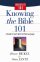 Knowing the Bible 101: A Guide to God's Word in Plain Language - A Guide to God's Word in Plain Language