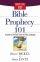 Bible Prophecy 101 - A Guide to the End Times in Plain Language