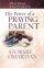 Power Of A Praying Parent Prayer Sg Pb - Prayer and Study Guide