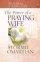 Power Of A Praying Wife Prayer And Study Guide - Prayer and Study Guide