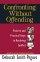 Confronting Without Offending Pb - Positive and Practical Steps to Resolving Conflict