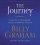 The Journey: How To Live By Faith in an Uncertain World - How To Live By Faith in an Uncertain World