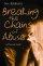 Breaking the Chains: A Guide for Survivors of Sexual Abuse - A Practical Guide