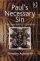 Paul's Necessary Sin