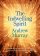 The Indwelling Spirit: The Work of the Holy Spirit in the Life of the Believer - The Work of the Holy Spirit in the Life of the Believer