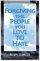 Forgiving the People You Love to Hate