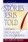 Stories Jesus Told - Modern Mediations on the Parables