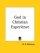 God In Christian Experience (1930)