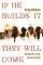 If He Builds It They Will Come - The Secret of True Church growth