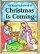 Christmas Is Coming
