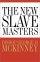 The New Slavemasters
