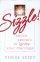 Sizzle!: Seven Secrets to Reignite Your Marriage - Seven Secrets to Reignite Your Marriage
