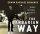 The Barbarian Way: Unleash the Untamed Faith Within - Unleash the Untamed Faith Within