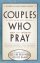 COUPLES WHO PRAY HB