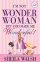 I'm Not Wonder Woman, But God Made Me Wonderful: Discovering the Woman God Created You to Be - But God Made Me Wonderful!