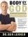 Body by God: the Owner's Manual for Maximized Living - The Owners Manual for Maximized Living