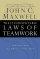 The 17 Indisputable Laws of Teamwork - Embrace Them and Empower Your Team