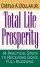 Total Life Prosperity: 14 Practical Steps to Receiving God's Full Blessing - 14 Practical Steps to Receiving God's Full Blessing