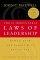 The 21 Irrefutable Laws of Leadership - Follow Them and People Will Follow You