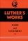 Luther's Works, Volume 35 - Word and Sacrament I