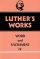 Luther's Works, Volume 38 - Word and Sacrament IV
