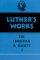 Luther's Works, Volume 44 - Christian in Society I