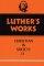 Luther's Works, Volume 45 - Christian in Society II